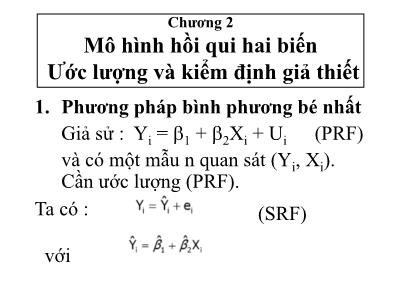 Bài giảng Kinh tế lượng - Chương 2: Mô hình hồi qui hai biến. Ước lượng và kiểm định giả thiết