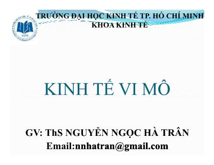 Bài giảng Kinh tế vi mô - Chương 1: Nhập môn về kinh tế học - ThS. Nguyễn Ngọc Hà Trân