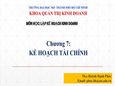 Bài giảng Lập kế hoạch kinh doanh - Chương 7: Kế hoạch tài chính - ThS Huỳnh Hạnh Phúc
