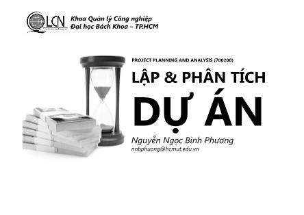 Bài giảng Lập và phân tích dự án - Chương 1: Một số khái niệm tổng quát - Nguyễn Ngọc Bình Phương