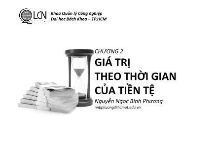 Bài giảng Lập và phân tích dự án - Chương 2: Giá trị theo thời gian của tiền tệ - Nguyễn Ngọc Bình Phương