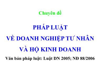 Bài giảng Luật kinh tế - Chương 4: Pháp luật về doanh nghiệp tư nhân và hộ kinh doanh