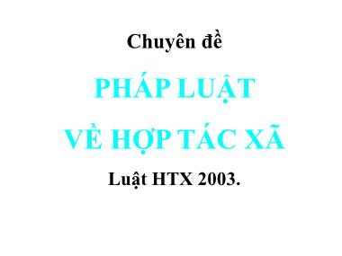 Bài giảng Luật kinh tế - Chương 5: Pháp luật về hợp tác xã