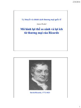 Bài giảng Lý thuyết và chính sách thương mại quốc tế - Chương 1: Mô hình lợi thế so sánh và lợi ích từ thương mại của Ricardo