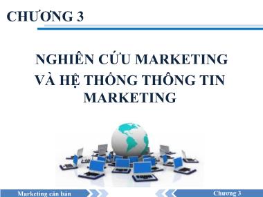 Bài giảng Marketing căn bản - Chương 3: Nghiên cứu marketing và hệ thống thông tin marketing - Lê Minh Hoàng Long