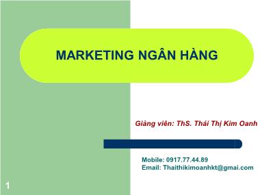 Bài giảng Marketing ngân hàng - ThS. Thái Thị Kim Oanh