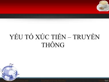 Bài giảng Marketing ngân hàng: Yếu tố xúc tiến – truyền thông