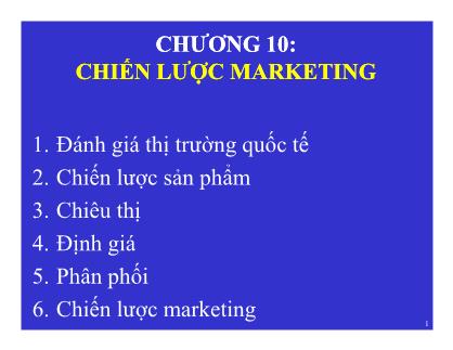 Bài giảng môn học Quản trị kinh doanh quốc tế - Chương 10: Chiến lược marketing quốc tế