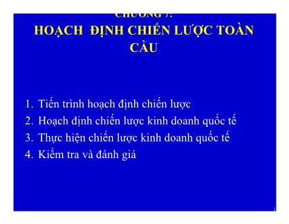 Bài giảng môn học Quản trị kinh doanh quốc tế - Chương 7: Hoạch định chiến lược toàn cầu