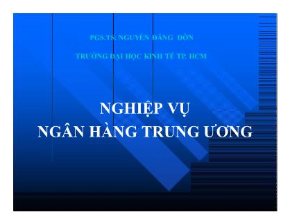 Bài giảng Nghiệp vụ ngân hàng trung ương - PGS.TS. Nguyễn Đăng Dờn