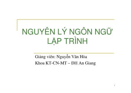 Bài giảng Nguyên lý ngôn ngữ lập trình - Nguyễn Văn Hòa
