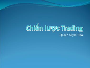 Bài giảng Phân tích kỹ thuật: Chiến lược Trading - Quách Mạnh Hào