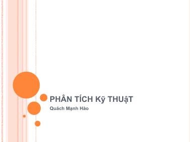 Bài giảng Phân tích kỹ thuật - Quách Mạnh Hào