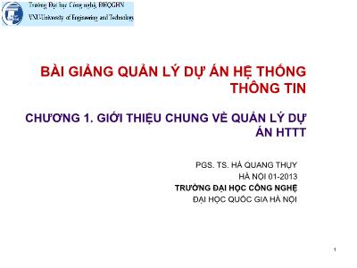 Bài giảng Quản lý dự án hệ thống thông tin - Chương 1: Giới thiệu chung về quản lý dự án HTTT - PGS. TS. Hà Quang Thụy