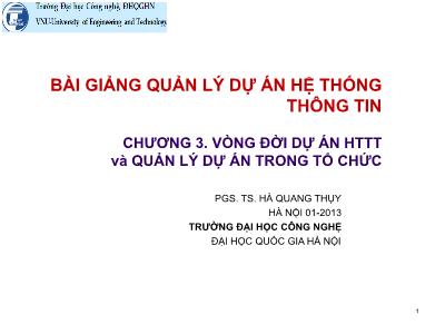 Bài giảng Quản lý dự án hệ thống thông tin - Chương 3: Vòng đời dự án HTTT và quản lý dự án trong tổ chức - PGS. TS. Hà Quang Thụy