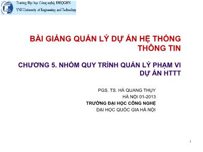 Bài giảng Quản lý dự án hệ thống thông tin - Chương 5: Nhóm quy trình quản lý phạm vi dự án HTTT - PGS. TS. Hà Quang Thụy