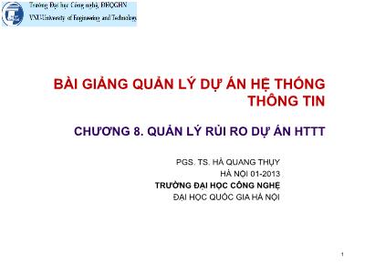 Bài giảng Quản lý dự án hệ thống thông tin - Chương 8: Quản lý rủi ro dự án HTTT - PGS. TS. Hà Quang Thụy