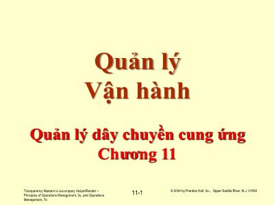 Bài giảng Quản lý Vận hành - Chương 11: Quản lý dây chuyền cung ứng