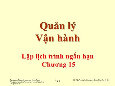 Bài giảng Quản lý Vận hành - Chương 15: Lập lịch trình ngắn hạn