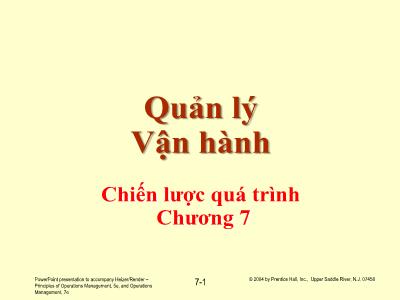 Bài giảng Quản lý Vận hành - Chương 7: Chiến lược quá trình