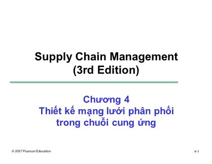 Bài giảng Quản trị chuỗi cung ứng - Chương 4: Thiết kế mạng lưới phân phối trong chuỗi cung ứng