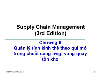 Bài giảng Quản trị chuỗi cung ứng - Chương 6: Quản lý tính kinh thế theo qui mô trong chuỗi cung ứng: vòng quay tồn kho