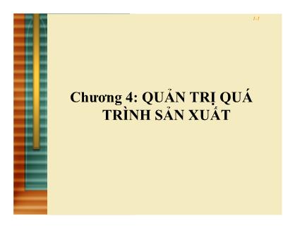 Bài giảng Quản trị kinh doanh - Chương 4: Quản trị quá trình sản xuất