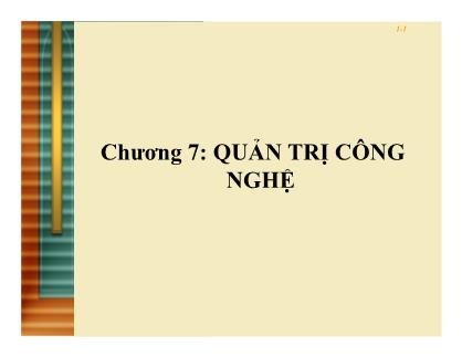 Bài giảng Quản trị kinh doanh - Chương 7: Quản trị công nghệ