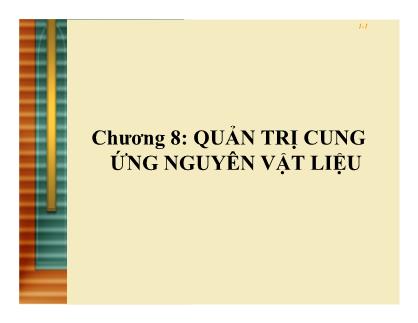 Bài giảng Quản trị kinh doanh - Chương 8: Quản trị cung ứng nguyên vật liệu