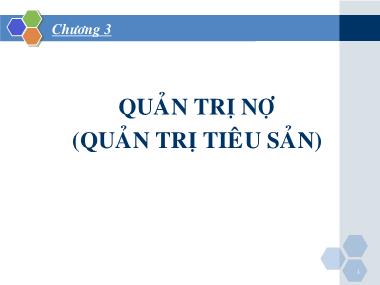 Bài giảng Quản trị ngân hàng - Chương 3: Quản trị nợ (Quản trị tiêu sản)