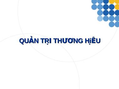 Bài giảng Quản trị thương hiệu - Đào Hoài Nam