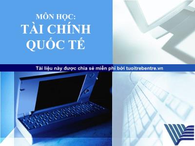 Bài giảng Tài chính quốc tế - Chương 2: Thị trường ngoại hối - TS Lê Tuấn Lộc