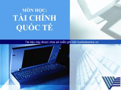 Bài giảng Tài chính quốc tế - Chương 3: Cán cân thanh toán - TS Lê Tuấn Lộc