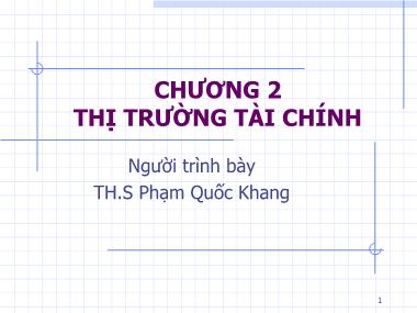 Bài giảng Tài chính-Tiền tệ 1 - Chương 2: Thị trường tài chính