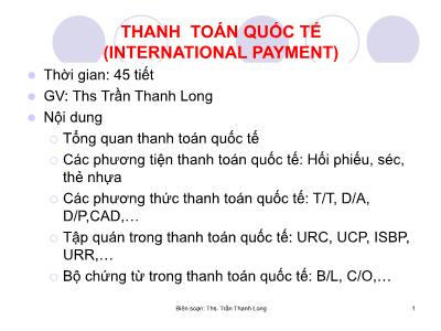 Bài giảng Thanh toán quốc tế (International Payment) - ThS. Trần Thanh Long