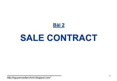 Bài giảng Thanh toán quốc tế trong ngoại thương - Bài 2: Sale contract - GS. TS. Nguyễn Văn Tiến