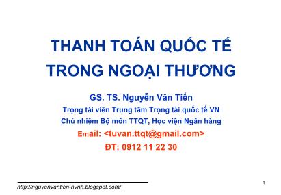 Bài giảng Thanh toán quốc tế trong ngoại thương - Bài mở đầu: Đặt vấn đề về vai trò của TTQT trong ngoại thương - GS. TS. Nguyễn Văn Tiến