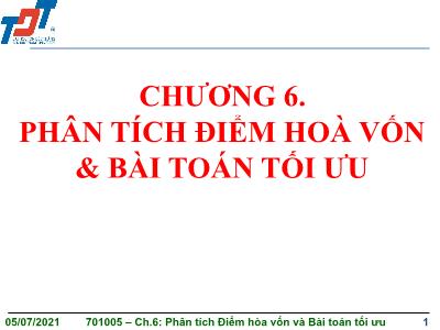 Bài giảng Tin học ứng dụng trong kinh doanh 1 - Chương 6: Phân tích điểm hoà vốn & bài toán tối ưu