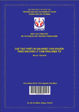 Báo cáo Chế tạo thiết bị gia nhiệt cho khuôn theo nguyên lý cảm ứng điện từ (Phần 1)