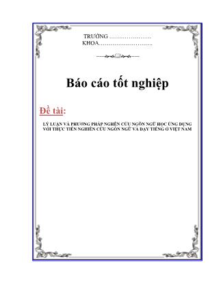 Báo cáo Lý luận và phương pháp nghên cứu ngôn ngữ học ứng dụng với thực tiễn nghiên cứu ngôn ngữ và dạy tiếng ở Việt Nam