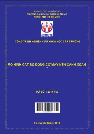 Báo cáo Mô hình cắt bổ động cơ máy nén cánh xoắn (Phần 1)