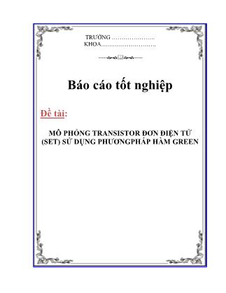 Báo cáo Mô phỏng Transistor đơn điện tử (SET) sử dụng phươngpháp hàm Green