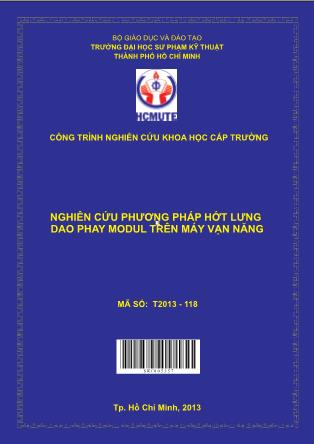 Báo cáo Nghiên cứu phương pháp hớt lưng dao phay modul trên máy vạn năng  (Phần 1)