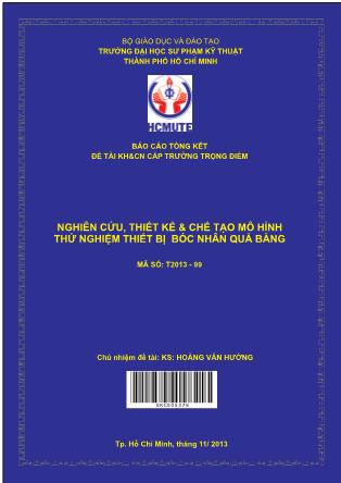 Báo cáo Nghiên cứu, thiết kế & chế tạo mô hình thử nghiệm thiết bị bóc nhân quả bàng (Phần 1)