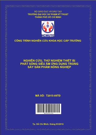 Báo cáo Nghiên cứu, thử nghiệm thiết bị phát sóng siêu âm ứng dụng trong sấy sản phẩm nông nghiệp (Phần 1)