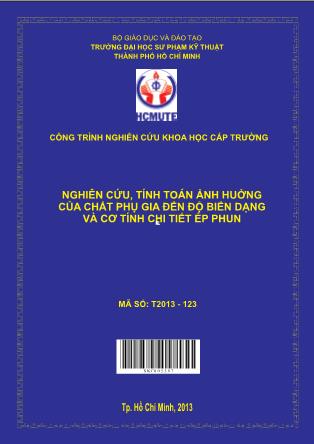 Báo cáo Nghiên cứu, tính toán ảnh huởng của chất phụ gia ðến ðộ biến dạng và cơ tính chi tiết ép phun (Phần 1)