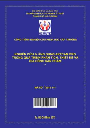 Báo cáo Nghiên cứu & ứng dụng artcam pro trong quá trình phân tích, thiết kế và gia công sản phẩm (Phần 1)