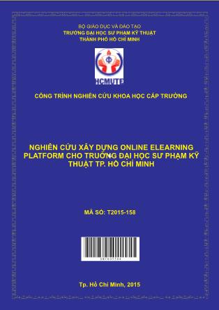 Báo cáo Nghiên cứu xây dựng online elearning platform cho Trường Đại học Sư phạm Kỹ Thuật TP. Hồ Chí Minh (Phần 1)