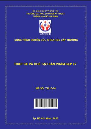 Báo cáo Thiết kế và chế tạo sản phẩm kẹp ly (Phần 1)