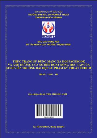 Báo cáo Thực trạng sử dụng mạng xã hội Facebook và ảnh hưởng của nó đến hoạt động học tập của sinh viên trường Đại học Sư phạm Kỹ thuật TPHCM (Phần 1)